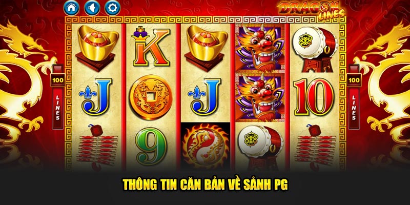 Thông tin căn bản về sảnh PG